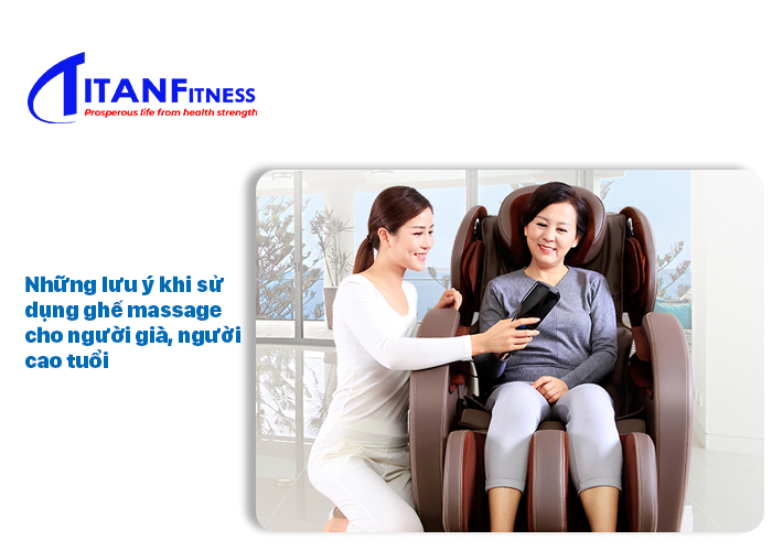 Những lưu ý khi sử dụng ghế massage cho người già, người cao tuổi 