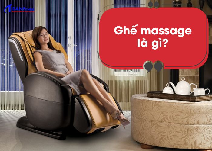 Khái niệm cơ bản: Ghế massage là gì?