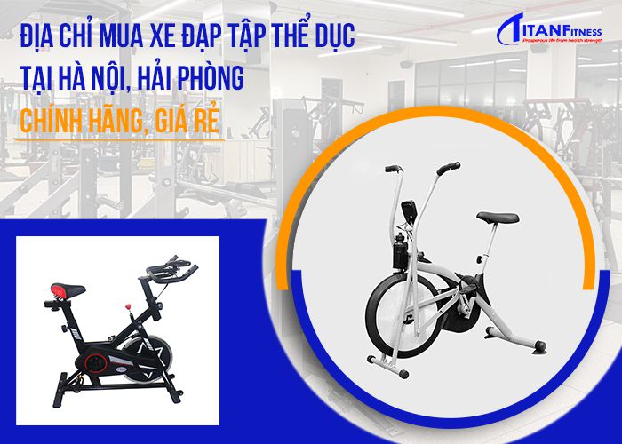 Địa chỉ mua xe đạp tập thể dục Hà Nội, Hải Phòng chính hãng, giá rẻ
