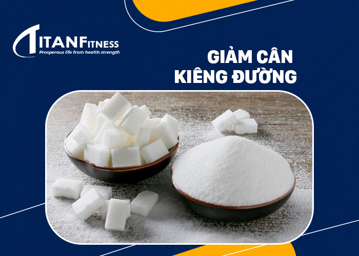 Phương pháp giảm cân kiêng đường