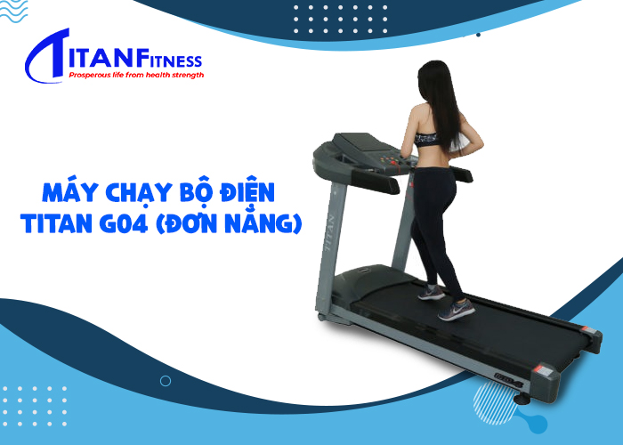Máy chạy bộ điện Titan G04 (đơn năng)