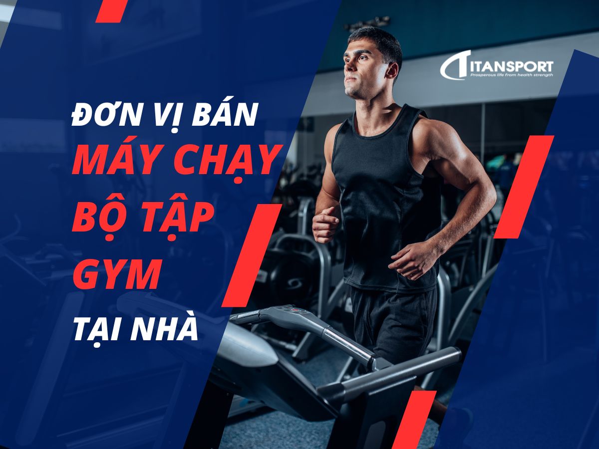 don-vi-ban-may-chay-bo-tap-gym-tai-nha