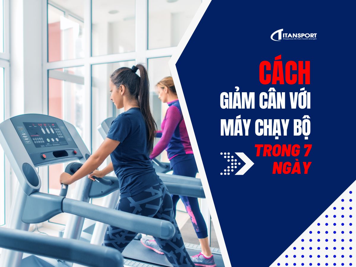 cach-giam-can-voi-may-chay-bo-trong-7-ngay