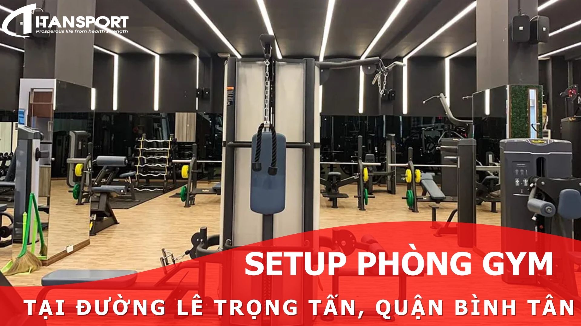 Setup phòng Gym tại đường Lê Trọng Tấn, Bình Tân