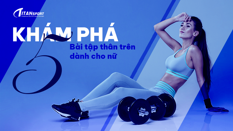 5 bài tập thân trên dành cho nữ